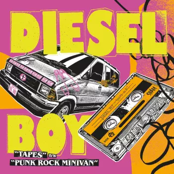 Diesel Boy: Tapes / Punk Rock Minivan