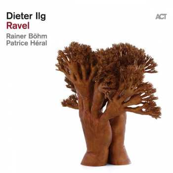 2LP Dieter Ilg: Ravel
