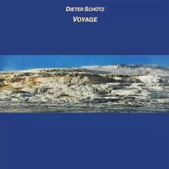 Dieter Schütz: Voyage