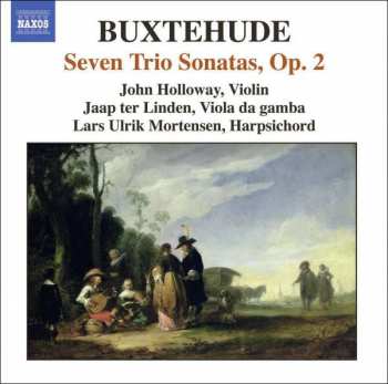 Album Lars Ulrik Mortensen: Complete Chamber Music Vol. 2 : Seven Trio Sonatas, Op 2