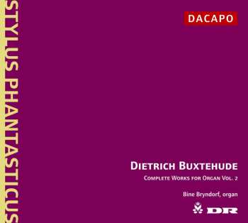 Album Dieterich Buxtehude: Complete Works For Organ Vol. 2