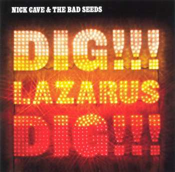 CD Nick Cave & The Bad Seeds: Dig, Lazarus, Dig!!!