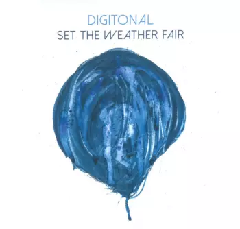 Digitonal: Set The Weather Fair