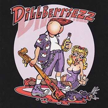 CD Dillberriezz: Dillberriezz