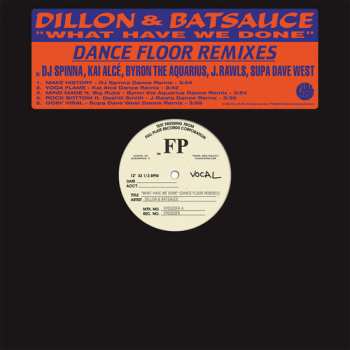 LP Dillon & Batsauce: What Have We Done (dance Floor Remixes)