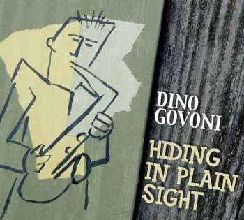 CD Dino Govoni: HIding In Plain Sight