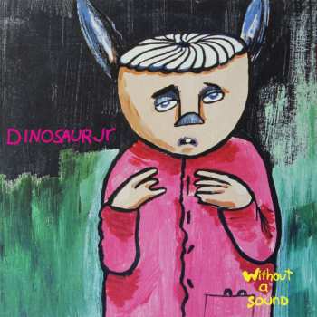LP Dinosaur Jr.: Without A Sound (lim Splatter Green Vinyl)