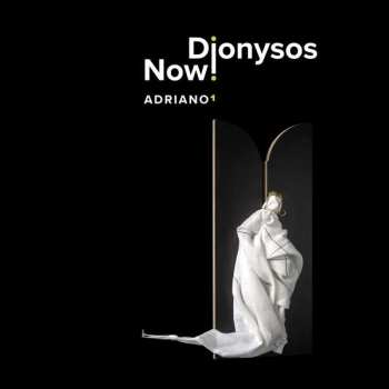 LP Dionysos Now!: Adriano 1