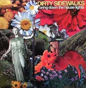 LP Dirty Sidewalks: Bring Down The House Lights