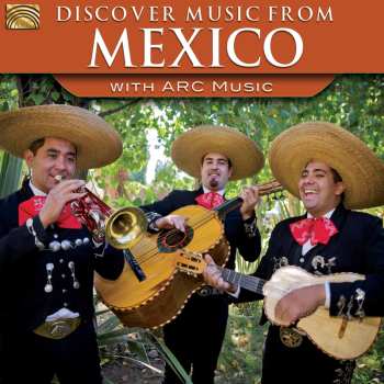 Album Discover Music From Mexico With Arc Music / Var: Discover Music From Mexico With Arc Music