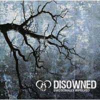 Album Disowned: Emotionally Involved
