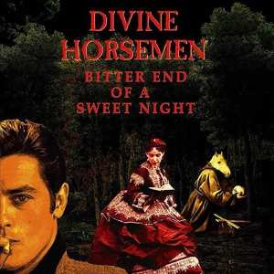 2LP Divine Horsemen: Bitter End Of A Sweet Night