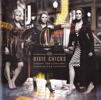 CD Dixie Chicks: Taking The Long Way
