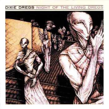 CD Dixie Dregs: Night Of The Living Dregs = ナイト・オブ・ザ・リヴィング・ドレッグス LTD