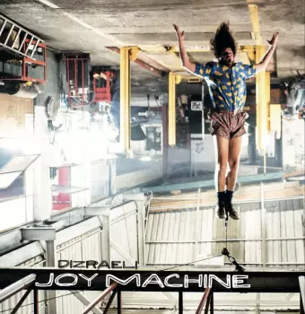 Dizraeli: Joy Machine
