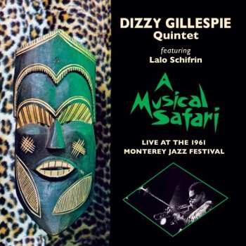 CD Dizzy Gillespie: A Musical Safari (Live At The 1961 Monterey Jazz Festival)