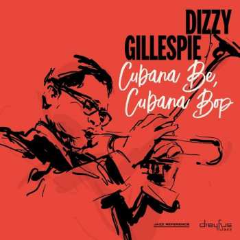 LP Dizzy Gillespie: Cubana Be, Cubana Bop