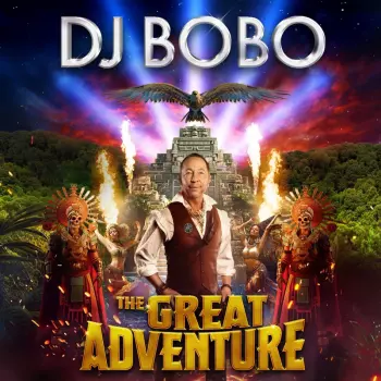DJ BoBo: The Great Adventure