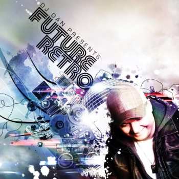 Album DJ Dan: Future Retro
