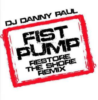Album Dj Danny Paul: Fist Pump