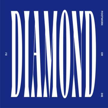 2LP DJ Diamond: Footwork Or Die