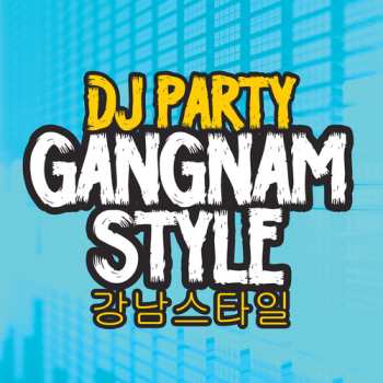CD Dj Party: Gangnam Style