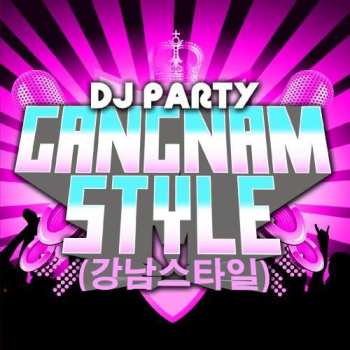 CD Dj Party: Gangnam Style