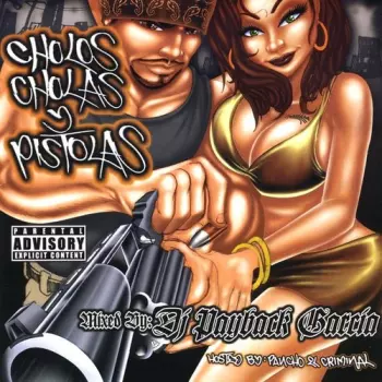DJ Payback Garcia: Cholos Cholas Y Pistolas