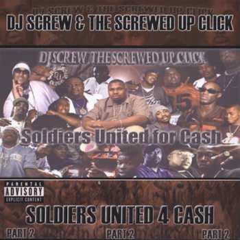 Album DJ Screw: Soldiers United 4 Cash - Part 2 (Screwed)