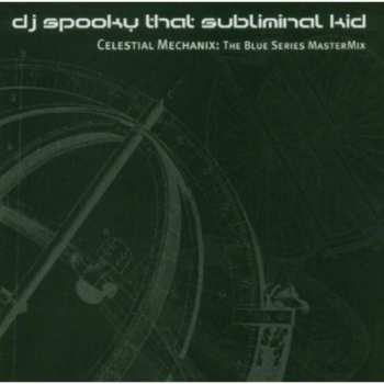 2CD DJ Spooky: Celestial Mechanix: The Blue Series Mastermix