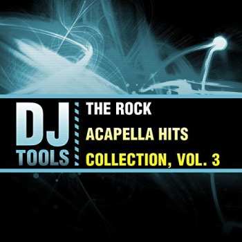Album DJ Tools: Rock Acapella Hits Collection 3