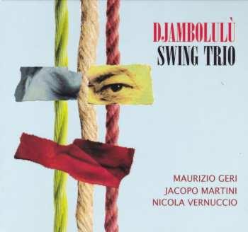 Album Djambolulù Swing Trio: Djambolulù Swing Trio