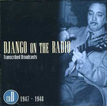 5CD/Set di cofanetti Django Reinhardt: Django On The Radio (Transcribed Broadcasts From The Greatest Jazz Guitarist Of His Era)