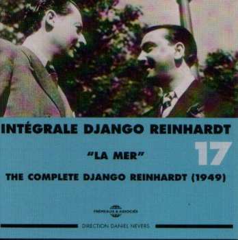 CD Django Reinhardt: La Mer - Complete 1949 - Vol. 17