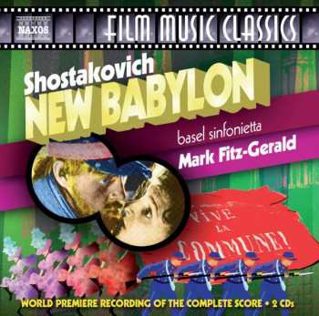 2CD Dmitri Shostakovich: New Babylon (World Premiere Recording Of The Complete Score)