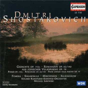 CD Dmitri Shostakovich: Gedichte Op. 143a / Romanzen Op. 62 & 140 / Aus Jüdischer Volkspoesie Op. 79