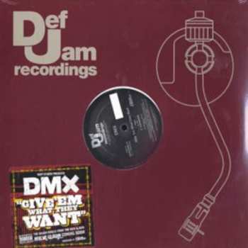 LP DMX: Give 'Em What They Want / Pump Ya Fist