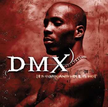 CD DMX: It's Dark And Hell Is Hot