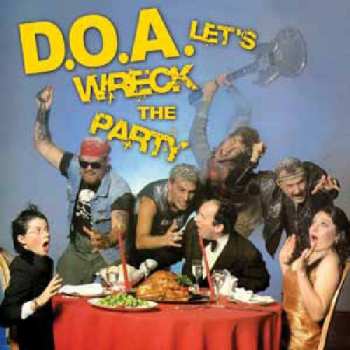 CD D.O.A.: Let's Wreck The Party