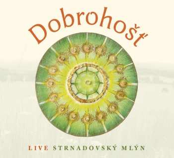 Album Dobrohošť: Live Strnadovský Mlýn