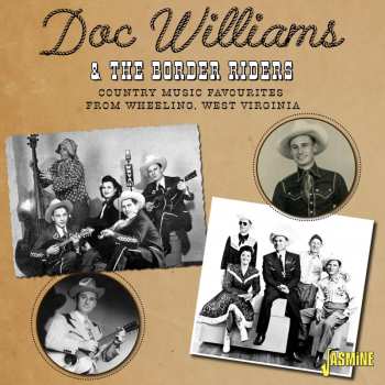 CD Doc Williams & The Border Riders: Country Music Favourites From Wheeling W. Virginia