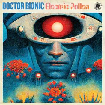 LP Doctor Bionic: Electric Pollen