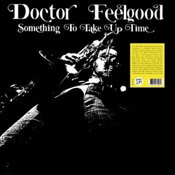 Doctor Feelgood: Something To Take Up Time