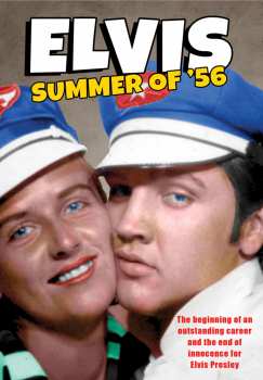 Album Documentary: Elvis: Summer Of '56