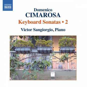 CD Domenico Cimarosa: Keyboard Sonatas • 2