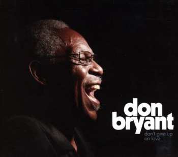 CD Don Bryant: Don't Give Up On Love