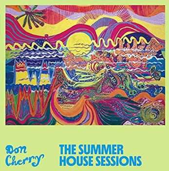 2CD Don Cherry: The Summer House Sessions