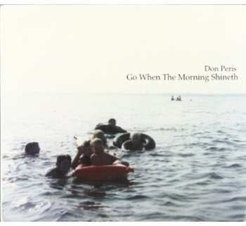 CD Don Peris: Go When The Morning Shineth DIGI