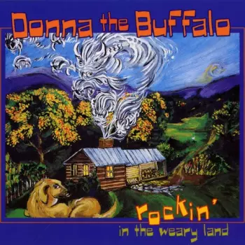 Donna The Buffalo: Rockin' In The Weary Land
