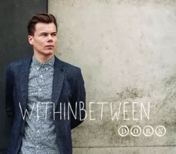Dorn: Withinbetween